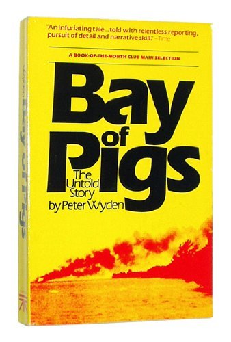 Beispielbild fr The Bay of Pigs: The Untold Story zum Verkauf von Wonder Book