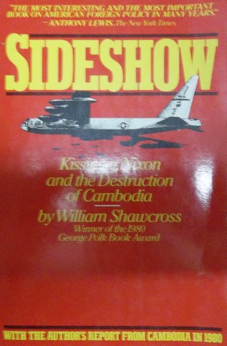 

Sideshow: Kissinger, Nixon, and the Destruction of Cambodia