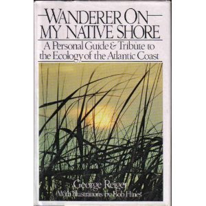 Beispielbild fr Wanderer on My Native Shore: A Personal Guide and Tribute to the Ecology of the Atlantic Coast zum Verkauf von Robinson Street Books, IOBA