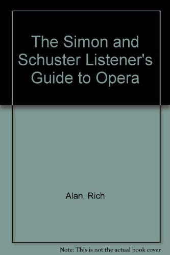 Imagen de archivo de The Simon and Schuster Listener's Guide to Opera a la venta por WorldofBooks