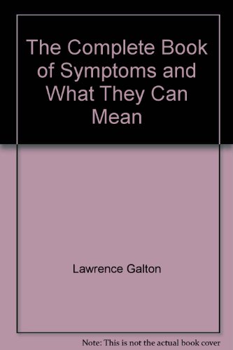 9780671254575: Title: THE COMPLETE BOOK OF SYMPTOMS WHAT THEY CAN MEAN