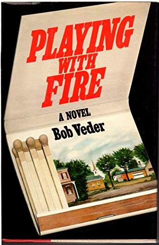 Beispielbild fr Playing with fire: A novel zum Verkauf von Wonder Book