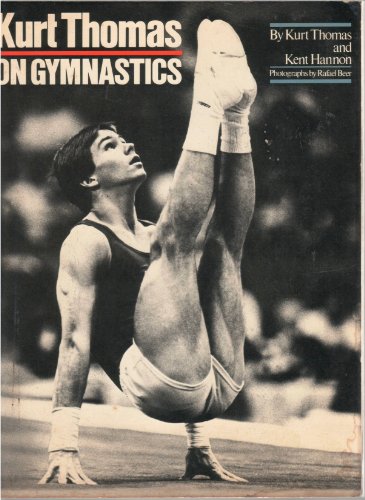 Imagen de archivo de Kurt Thomas on Gymnastics a la venta por Better World Books: West