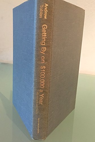 9780671255183: Getting by on $100,000 a Year (and Other Sad Tales)