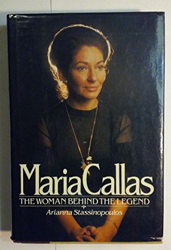 Stock image for Maria Callas: The Woman Behind the Legend for sale by SecondSale