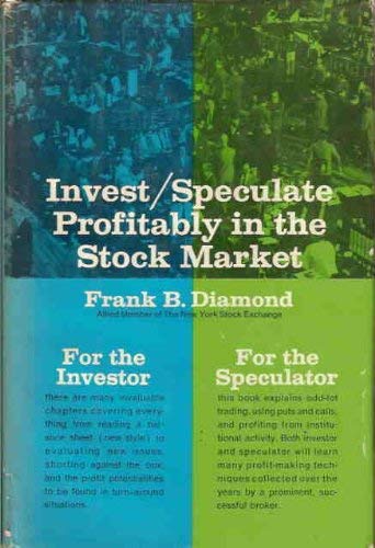 Invest/Speculate Profitably in the Stock Market