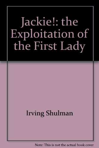 9780671270520: "Jackie"!: The exploitation of a First Lady