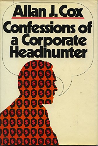 Beispielbild fr Confessions of a Corporate Headhunter zum Verkauf von Wonder Book