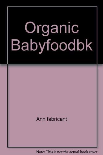 Organic Babyfoodbk - Ann fabricant