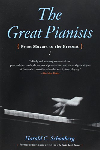 Beispielbild fr Great Pianists from Mozart to the Present zum Verkauf von Better World Books