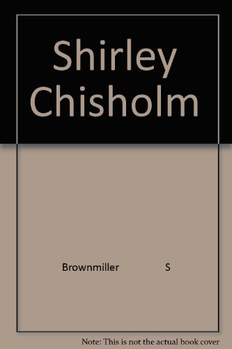 Beispielbild fr Shirley Chisholm zum Verkauf von Better World Books