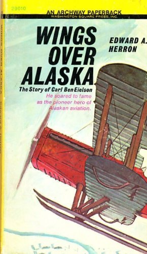 9780671297114: Wings Over Alaska: The Story of Carl Ben Eielson (Archway Paperback)