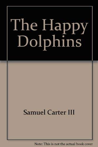 Stock image for The Happy Dolphins for sale by Ridge Road Sight And Sound