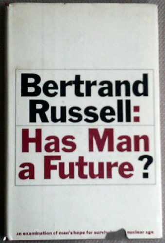 9780671299859: Has Man a Future? Simon and Schuster. 1962.