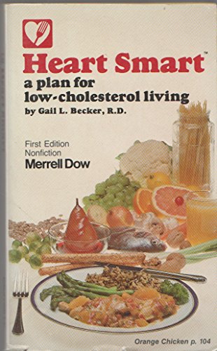 Stock image for Heart Smart: A Plan for Low Cholesterol Living Gail L. Becker for sale by Mycroft's Books