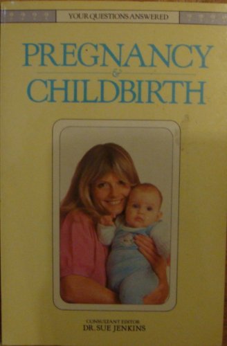 Pregnancy and Childbirth: Your Questions Answered (9780671312664) by Jenkins, Sue