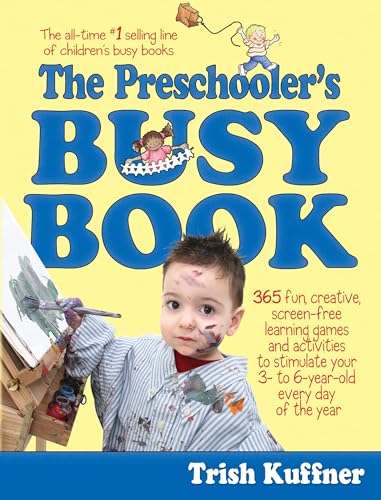 Imagen de archivo de Preschooler's Busy Book: 365 Creative Games & Activities To Occupy 3-6 Year Olds (Busy Books Series) a la venta por Jenson Books Inc