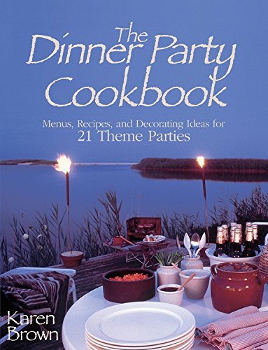 Beispielbild fr Dinner Party Cookbook: Menus, Recipes, and Decorating Ideas for 21 Theme Parties zum Verkauf von Gulf Coast Books