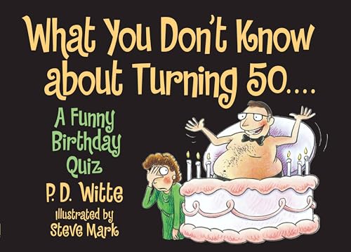 Imagen de archivo de What You Don't Know about Turning 50: A Funny Birthday Quiz a la venta por WorldofBooks