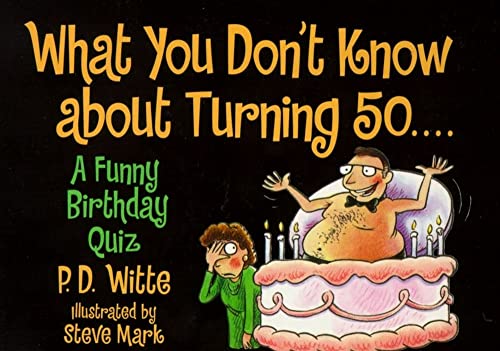 Stock image for What You Don't Know about Turning 50: A Funny Birthday Quiz for sale by WorldofBooks