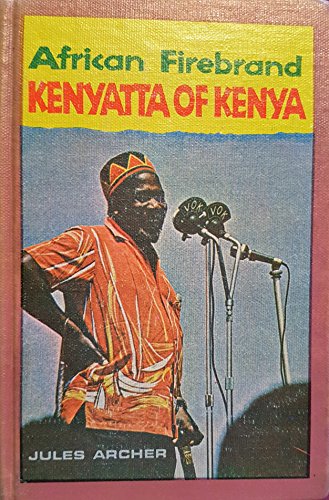 African firebrand;: Kenyatta of Kenya (9780671320614) by Archer, Jules