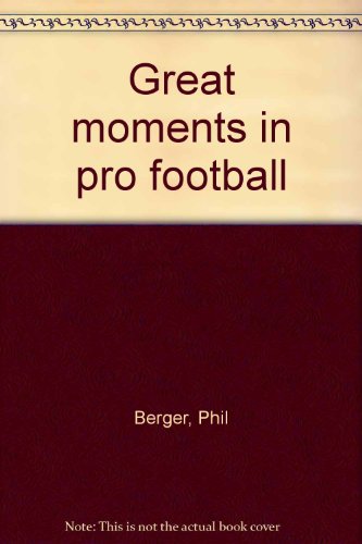 Stock image for Great Moments in Pro Football for sale by 2Vbooks