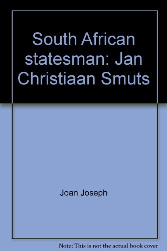 Stock image for SOUTH AFRICAN STATESMAN: Jan Christian Smuts for sale by Russ States