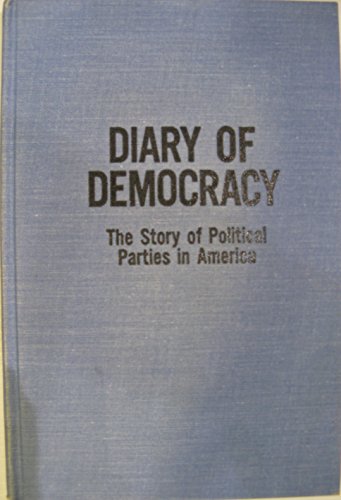 Imagen de archivo de Diary of Democracy: Story of Political Parties in America a la venta por Ergodebooks