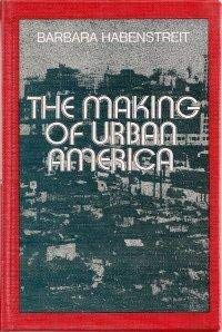 Imagen de archivo de The making of urban America a la venta por Hawking Books