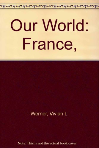 Stock image for Our World France for sale by Eatons Books and Crafts