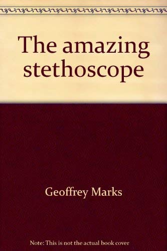 Imagen de archivo de The Amazing Stethoscope a la venta por Bibliomania Book Store