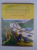 9780671324711: From trails to superhighways;: The story of America's roads,