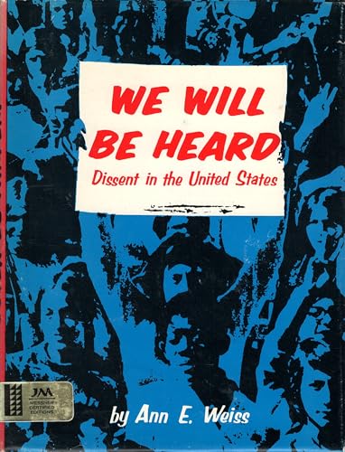 Beispielbild fr We Will Be Heard: Dissent in the United States zum Verkauf von Book ReViews