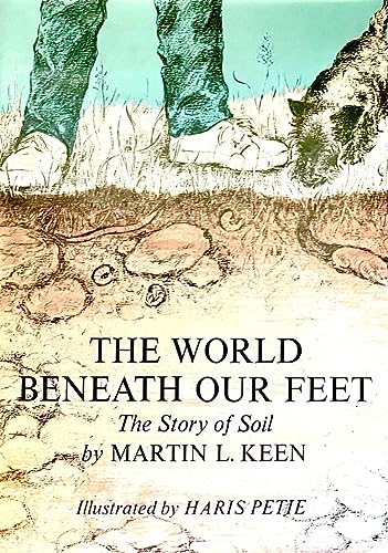 Stock image for The World Beneath Our Feet: The Story of Soil, for sale by ThriftBooks-Atlanta