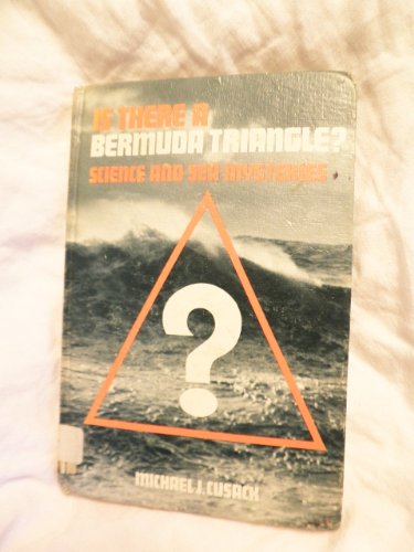 Beispielbild fr Is there a Bermuda Triangle?: Science and sea mysteries zum Verkauf von Wonder Book