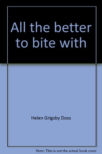 All the better to bite with (9780671327996) by Doss, Helen Grigsby