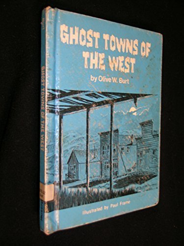 Imagen de archivo de Ghost Towns of the West a la venta por ThriftBooks-Dallas