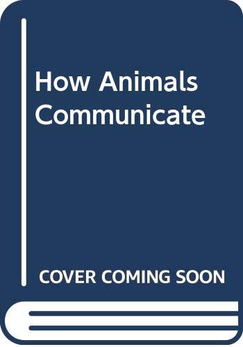 Stock image for How Animals Communicate for sale by HPB-Ruby