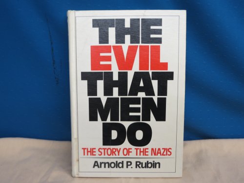 9780671328528: The Evil That Men Do: The Story of the Nazis