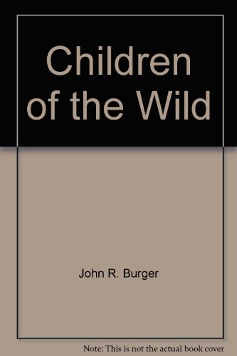 Beispielbild fr Children of the wild zum Verkauf von Robinson Street Books, IOBA