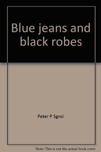 Blue jeans and black robes: Teenagers and the Supreme Court (9780671328849) by Sgroi, Peter P
