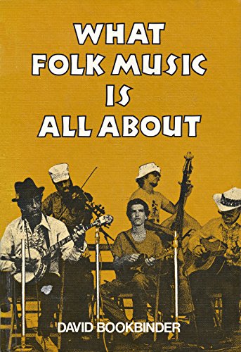 Stock image for WHAT FOLK MUSIC IS ALL ABOUT for sale by Gian Luigi Fine Books