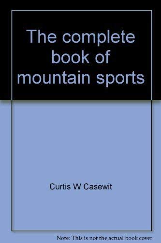 9780671329020: Title: The complete book of mountain sports