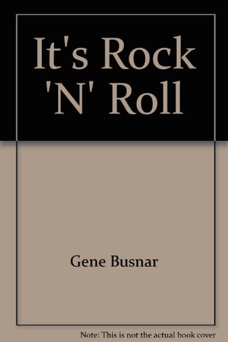 It's Rock 'n' Roll. A Musical History of the Fabulous Fifties