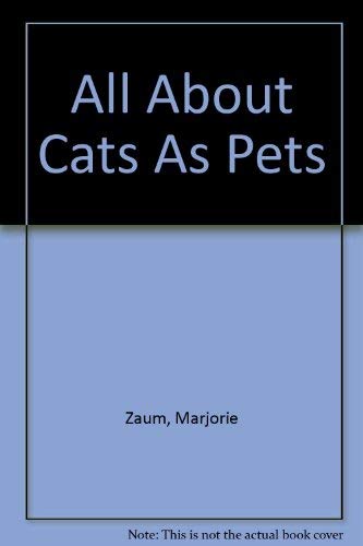 Stock image for All about Cats As Pets for sale by Better World Books