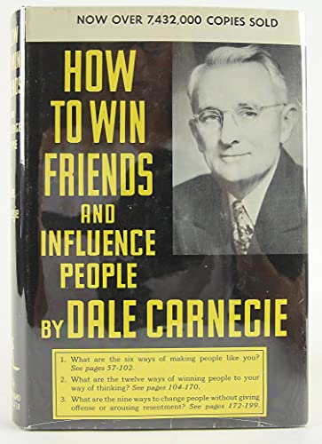 How to Win Friends and Influence People - Carnegie, Dale