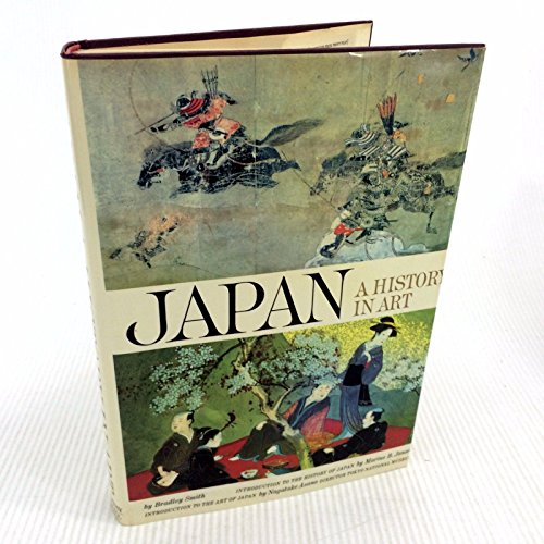 Japan: A History in Art (9780671393908) by BRADLEY SMITH