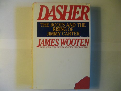 Stock image for Dasher: The roots and the rising of Jimmy Carter for sale by Wonder Book