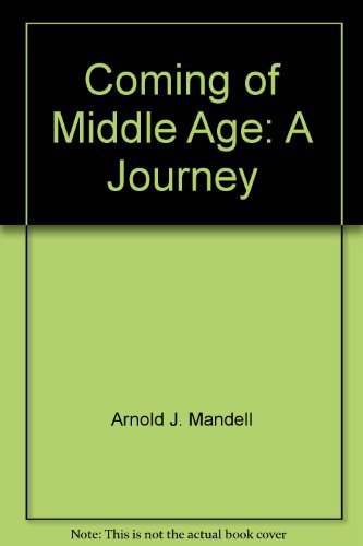 Stock image for Coming of Middle Age, A Journey for sale by Top Notch Books