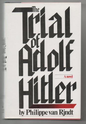 Beispielbild fr The trial of Adolf Hitler: A novel zum Verkauf von Wonder Book